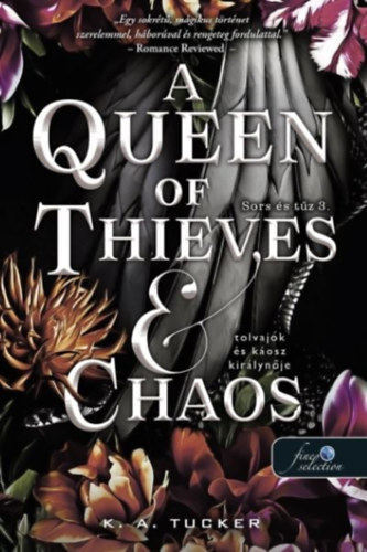 A Queen of Thieves and Chaos - Tolvajok és káosz királynője – K. A. Tucker borító