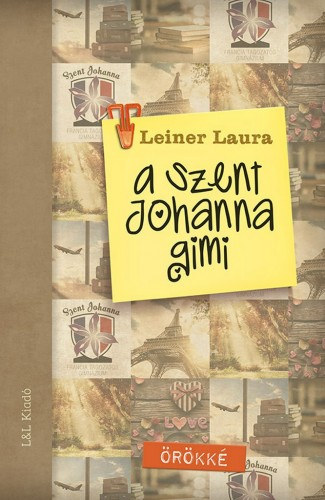 A Szent Johanna gimi 8. – Örökké – Leiner Laura borító