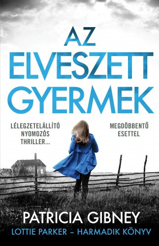 Az elveszett gyermek – Patricia Gibney borító