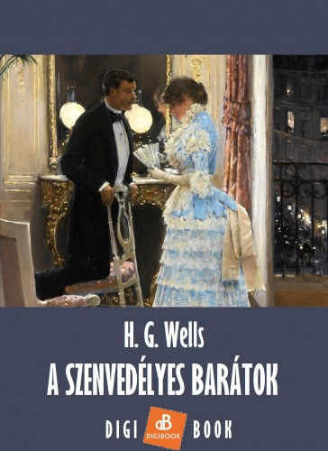 A szenvedélyes barátok – H. G. Wells borító