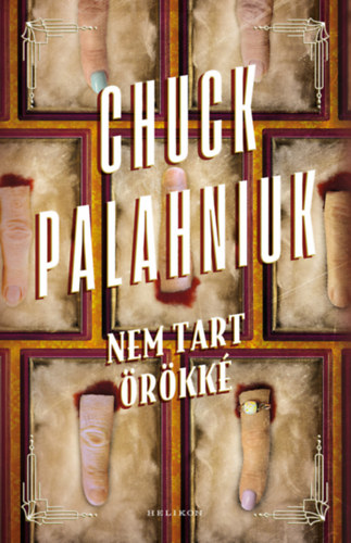 Nem tart örökké – Chuck Palahniuk borító