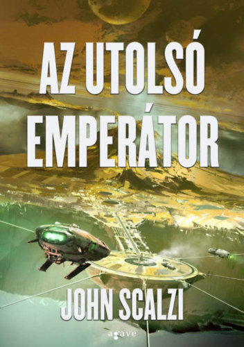 Az utolsó emperátor – John Scalzi borító