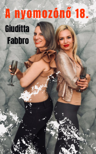 A család védelme - A nyomozónő 18. – Giuditta Fabbro borító