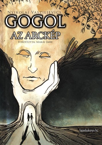 Az arckép – Nyikolaj Vasziljevics Gogol borító