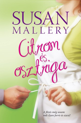 Citrom és osztriga – Susan Mallery borító