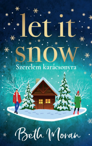 Let It Snow – Szerelem karácsonyra – Beth Moran borító
