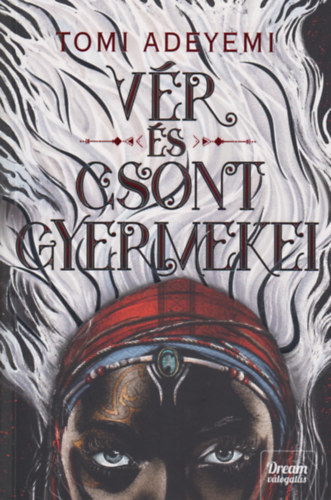 Vér és csont gyermekei – Tomi Adeyemi borító
