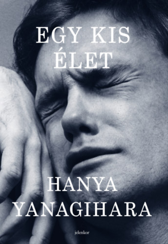 Egy kis élet – Hanya Yanagihara borító