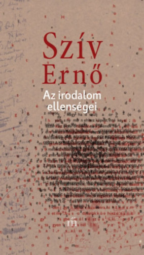Az irodalom ellenségei – Szív Ernő borító