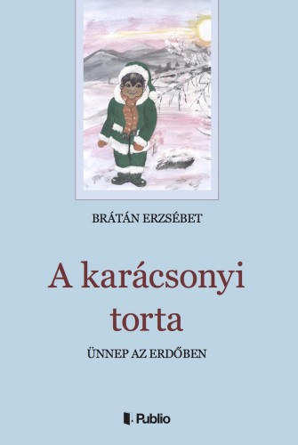 A karácsonyi torta – Brátán Erzsébet borító