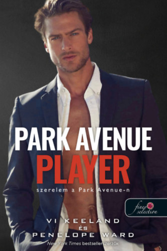 Park Avenue Player – Szerelem a Park Avenue-n – Vi Keeland, Penelope Ward borító