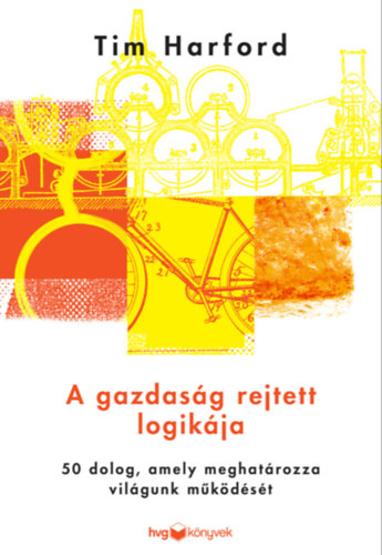 A gazdaság rejtett logikája – Tim Harford borító