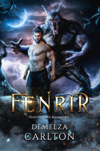 Fenrir: Védő Vízköpős Romantika – Demelza Carlton borító