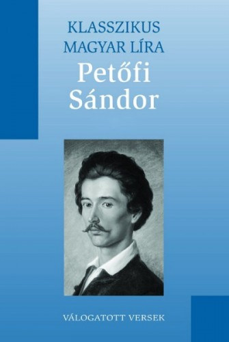 Petőfi Sándor válogatott versei – Petőfi Sándor borító