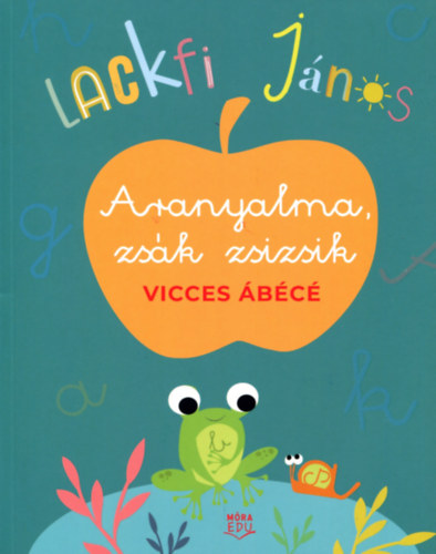 Aranyalma, zsák zsizsik – Lackfi Janos borító