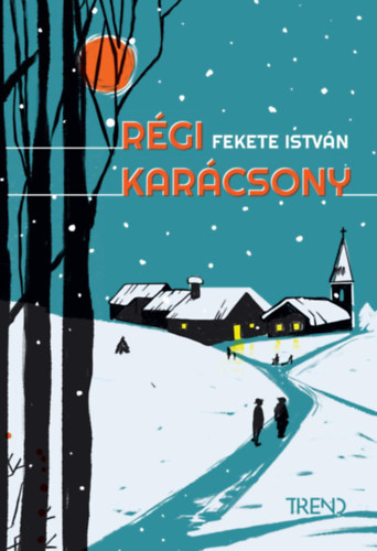 Régi karácsony – Fekete István borító