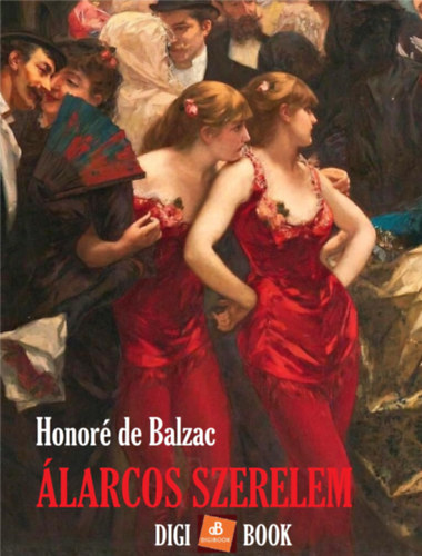 Álarcos szerelem – Honoré de Balzac borító