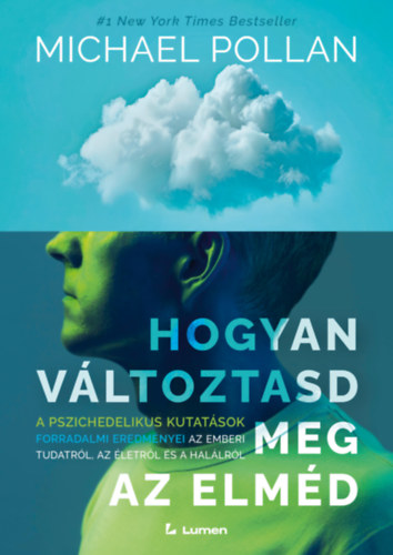 Hogyan változtasd meg az elméd – Michael Pollan borító