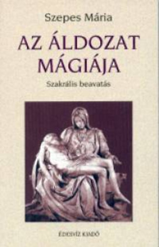 Az áldozat mágiája – Szepes Mária borító