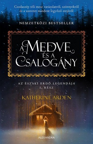 A medve és a csalogány – Katherine Arden borító