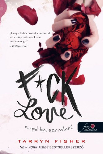 F*ck Love – Kapd be, szerelem! – Tarryn Fisher borító
