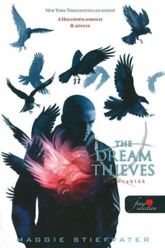 The Dream Thieves – Álomrablók – Maggie Stiefvater borító