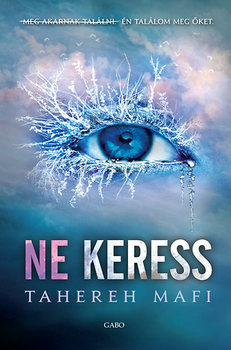 Ne keress – Tahereh Mafi borító