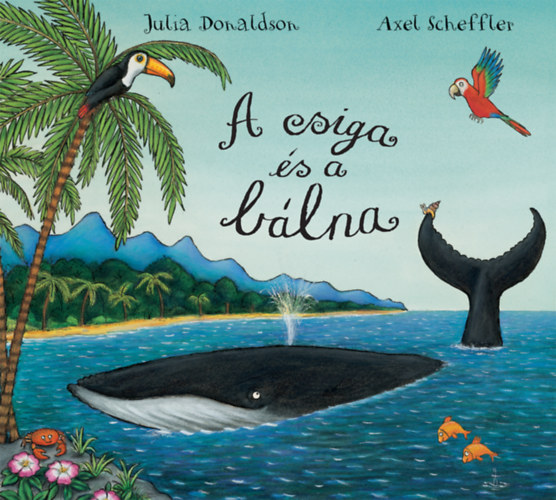 A csiga és a bálna – Julia Donaldson borító