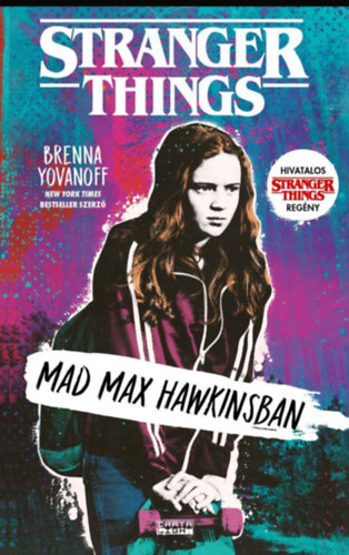 Stranger Things - Mad Max Hawkinsban – Brenna Yovanoff borító
