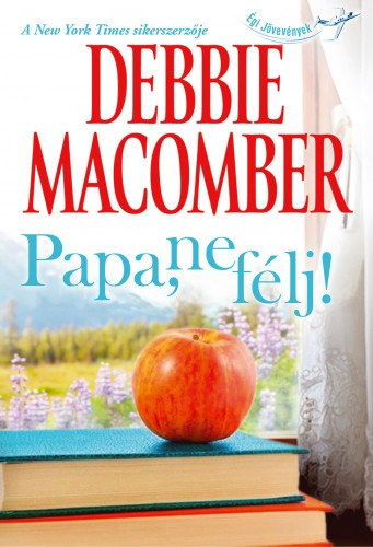 Papa, ne félj! – Debbie Macomber borító