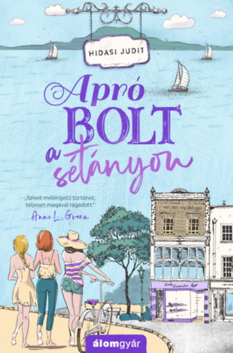 Apró bolt a sétányon – Hidasi Judit borító