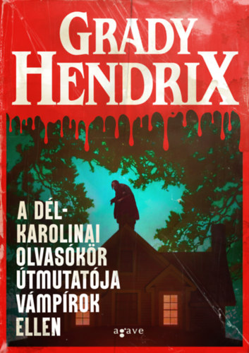 A dél-karolinai olvasókör útmutatója vámpírok ellen – Grady Hendrix borító