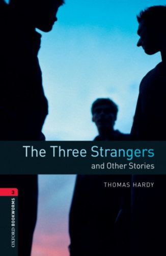 The Three Strangers And Other Stories - Oxford Bookworms Library 3 - MP3 Pack – Thomas Hardy borító