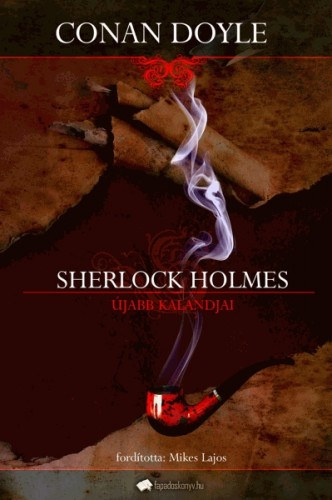 Sherlock Holmes újabb kalandjai – Arthur Conan Doyle borító