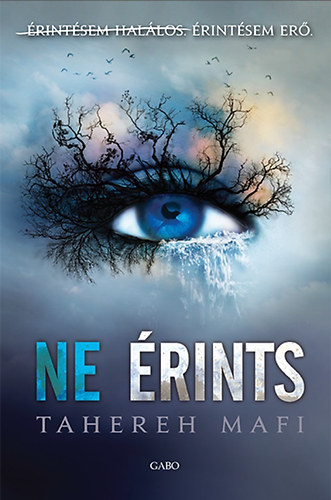 Ne érints – Tahereh Mafi borító
