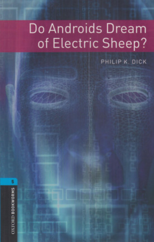 Álmodnak-e az androidok elektronikus bárányokkal? – Philip K. Dick borító