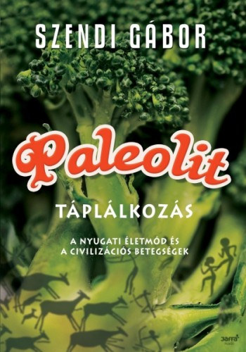 Paleolit táplálkozás – Szendi Gábor borító