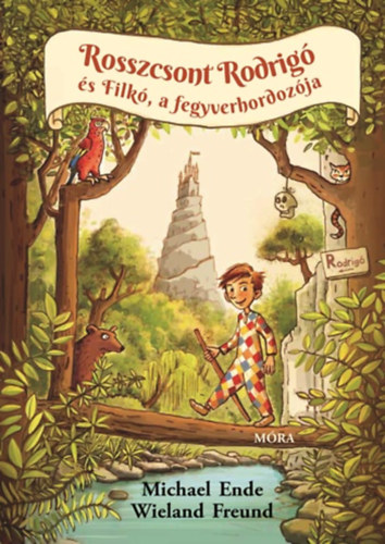 Rosszcsont Rodrigó és Filkó, a fegyverhordozója – Michael Ende Wieland Freund borító