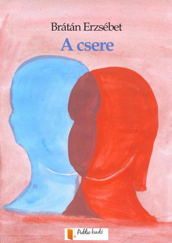 A csere – Brátán Erzsébet borító