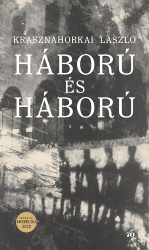 Háború és háború – Krasznahorkai László borító