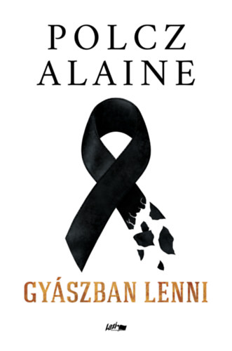 Gyászban lenni – Polcz Alaine borító