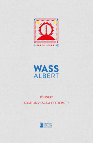 Jönnek! - Adjátok vissza a hegyeimet! – Wass Albert borító