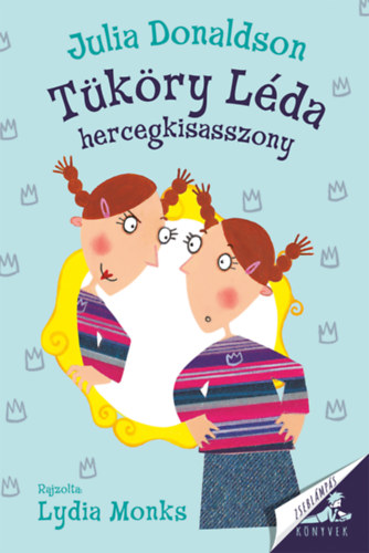Tüköry Léda hercegkisasszony – Julia Donaldson borító