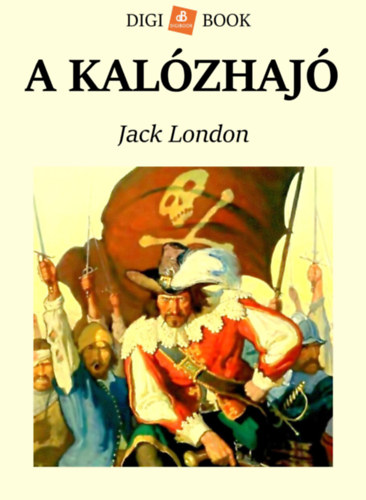 A kalózhajó – Jack London borító