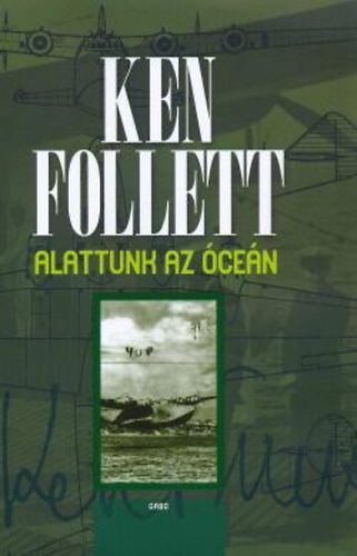 Alattunk az óceán – Ken Follett borító