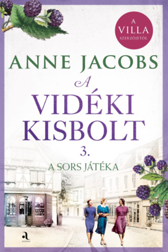 A vidéki kisbolt 3. - A sors játéka – Anne Jacobs borító