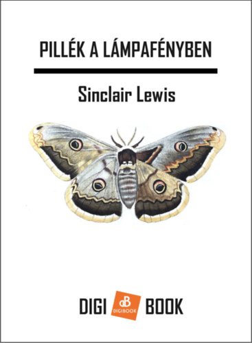 Pillék a lámpafényben – Sinclair Lewis borító