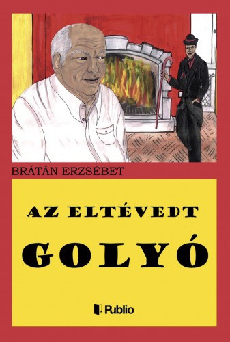 Az eltévedt golyó – Brátán Erzsébet borító