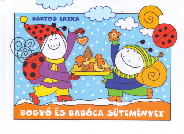 Bogyó és Babóca süteményei – Bartos Erika borító