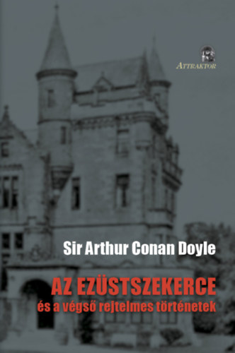 Az ezüstszekerce – Arthur Conan Doyle borító